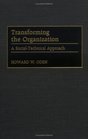 Transforming the Organization A SocialTechnical Approach