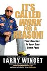 It's Called Work for a Reason Your Success Is Your Own Damn Fault