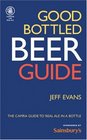 Good Bottled Beer Guide The CAMRA Guide to Real Ale in a Bottle
