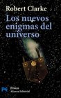 Los nuevos enigmas del universo/ The New Enigmas of the Universe