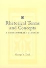 Rhetorical Terms  Concepts A Contemporary Glossary