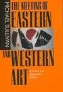 The Meeting of Eastern and Western Art