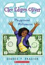 Cleo Edison Oliver, Playground Millionaire (Cleo Edison Oliver, Bk 1)