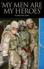 My Men Are My Heroes: The Brad Kasal Story