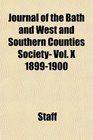 Journal of the Bath and West and Southern Counties Society Vol X 18991900