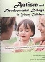 Autism and Developmental Delays in Young Children The Responsive Teaching Curriculum for Parents and Professionals Curriculum Guide