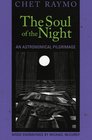 The Soul of the Night An Astronomical Pilgrimage
