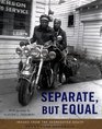 Separate but Equal