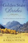 Golden State Brides Two Historical Romances Under One Cover