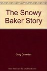The Snowy Baker Story