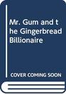 Mr Gum and the Gingerbread Billionaire