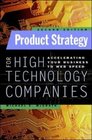 Product Strategy for High Technology Companies