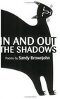 In and Out the Shadows