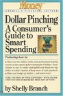 Dollar Pinching  A Consumer's Guide to Smart Spending