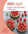 200 Light SugarFree Recipes Recipes fewer than 400 300 and 200 calories