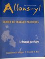 Allons-Y!: Cahier De Travaux Pratiques : Le Francais Par Etapes