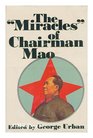 Miracles of Chairman Mao