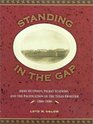 Standing in the Gap Army Outposts Picket Stations and the Pacification of the Texas Frontier 18661886