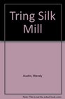Tring Silk Mill