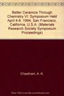 Better Ceramics Through Chemistry VI Symposium Held April 48 1994 San Francisco California USA