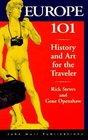 Rick Steves\' Europe 101 (Europe 101: History and Art for the Traveler (Rick Steves))