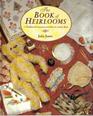The Book of Heirlooms Needlework Treasures and How to Create Them