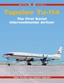 Tupolev Tu114 The First Soviet Intercontinental Airliner