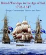 British Warships in the Age of Sail 17931817 Design Construction Careers and Fates
