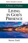 Living in God's Presence A Study of Psalms