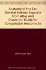 Anatomy of the Cat Skeletal System Separate from Atlas and Dissection Guide for Comparative Anatomy 5e