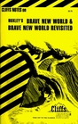Cliffs Notes Huxley's Brave New World and Brave New World Revisited