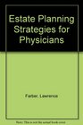 Estate Planning Strategies for Physicians