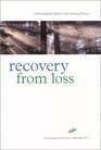 Recovery from Loss A Personalized Guide to the Grieving Process