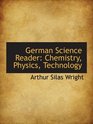 German Science Reader Chemistry Physics Technology