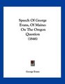 Speech Of George Evans Of Maine On The Oregon Question