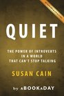 Quiet  The Power of Introverts in a World That Can't Stop Talking by Susan Cain  Summary  Analysis