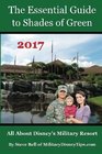 The Essential Guide to Shades of Green 2017 Your Guide to Walt Disney World's Military Resort