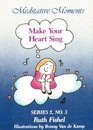 Make Your Heart Sing