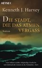 Die Stadt die das Atmen vergass