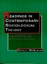 Readings in Contemporary Sociological Theory From Modernity to PostModernity