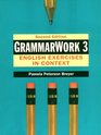 GrammarWork 3 English Exercises in Context Second Edition