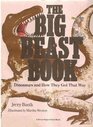 The Big Beast Book Dinosaurs and How They Got That Way