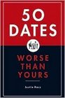 Fifty Dates Worse Than Yours