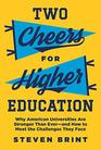 Two Cheers for Higher Education Why American Universities Are Stronger Than Everand How to Meet the Challenges They Face