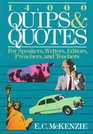 14000 Quips and Quotes for Speakers Writers Editors Preachers and Teachers