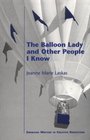 The Balloon Lady and Other People I Know (Emerging Writers in Creative Nonfiction)