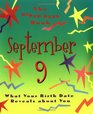 The Birth Date Book September 9 What Your Birthday Reveals About You