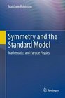 Symmetry and the Standard Model Mathematics and Particle Physics