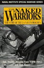 The Naked Warriors The Story of the US Navy's Frogmen