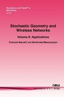 Stochastic Geometry and Wireless Networks Part II Applications
